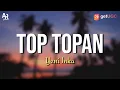 Download Lagu Lirik Lagu Top Topan - Yeni Inka (LIRIK)