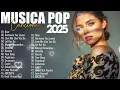 Musica En Inglés 2025 Lo Mas Escuchado 💙 Musica en Ingles 2025 Lo Mas Nuevo 💙 Musica Pop 2025