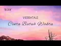 Download Lagu CINTA BUTUH WAKTU - VIERRATALE ( LIRIK LAGU | LYRICS )