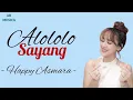 Download Lagu ALOLOLO SAYANG - HAPPY ASMARA (lirik video)