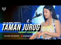 Download Lagu FUNKOT - TAMAN JURUG [ DENNI CAKNAN ] VIRAL TIKTOK 2023 COVER BY DJ ALMIRA BERTO