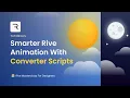 Rive Scripting How to Make Your Rive Animations Even Smarter Using Converter Scripts