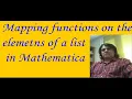 Mapping functions on the elements of lists in Mathematica