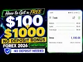 How to Get a FREE 100 1000 No Deposit Bonus Forex in 2026 no deposit needed
