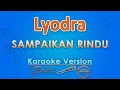 Download Lagu Lyodra - Sampaikan Rindu (Karaoke) by GMusic