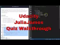 Udacity - JuliaJames Quiz Walthrough