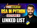 Lecture 6 LinkedList in Python DSA in Python