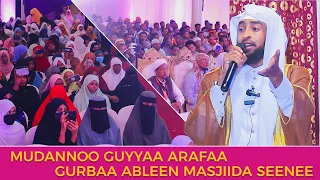 Mudannoo Guyyaa Eid Arafaa Gurbaa Ableen Masjiida Seenee Ustaz Ibsaa Hassen 