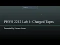 Lab 1 Charged Tapes GT PHYS 2212