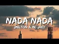Jmilton & MC Jhey - NADA NADA (Lyrics)