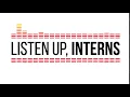 Listen Up Interns Intro Animation