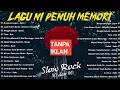 Lagu Lagu Jiwang Slow Rock Legend 80an Dan 90an