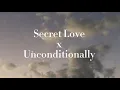 Download Lagu Secret Love x Unconditionally