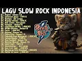 Lagu Lagu Slow Rock Indonesia Populer Era '90 an   Pupus   Dewa 19    Selamat Jalan   Tipe x