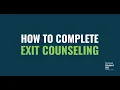 How to Complete Exit Counseling