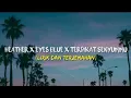 Download Lagu Eyes blue or brown can't remember terpikat senyummu - Heather x Eyes Blue (Lirik Dan Terjemahan)
