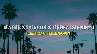 eyes blue or brown cant remember terpikat senyummu heather x eyes blue lirik dan terjemahan 