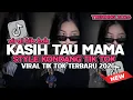 Lagu DJ KASIH TAU MAMA VIRAL TIK TOK STYLE KONDANG GAMELAN MASHUP CAMPURAN 2026