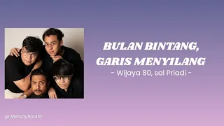 bulan bintang garis menyilang wijaya 80 sal priadi lirik video