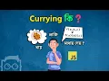 What is Currying in JavaScript - JavaScript Bangla Tutorial