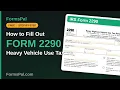 How to Fill Out IRS Form 2290 Heavy Vehicle Use Tax