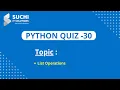 Python Quiz 30 List Operations suchiit