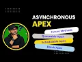 Asynchronous Apex in Salesforce P1 Future Methods Queueable Apex