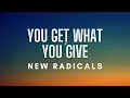 Download Lagu New Radicals - You Get What You Give (Lyrics)