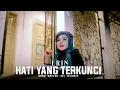 Lagu Erin - HATI YANG TERKUNCI [ Official Music Video ]