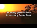 Because He Lives I Can Face Tomorrow - Worship Song With Lyrics