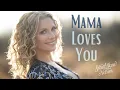Sarah Jane Nelson - Mama Loves You (Official Video) Mother Son Wedding Song - Mother's Day Song
