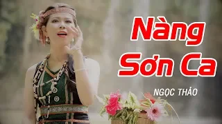 Download Nàng Sơn Ca - Ngọc Thảo | Tình Khúc Tây Bắc Cực Hay 2018 [MV HD] MP3