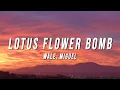 Download Lagu Wale - Lotus Flower Bomb (Lyrics) ft. Miguel