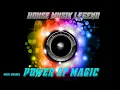 Download Lagu House musik legend Power Of Magic