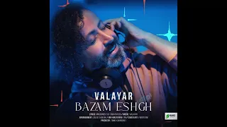 Bazam Eshgh Valayar والایار بازم عشق 