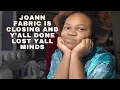 My take on Joann Fabrics closing and why I m annoyed already