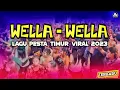 Download Lagu LAGU PESTA VIRAL 2023 - WELLA WELLA - REMIX TERBARU \u0026 TERPOPULER
