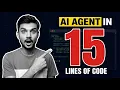 Build Your First AI Agent in 15 Lines of Code