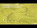 FABRICLIVE. 04 - Deadly Avenger (2002)  [Continuous Mix]