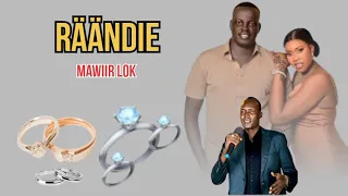 Räändie Mawiir Lok New Song South Sudan Music 2025 2026 