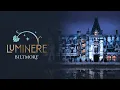 Luminere All-new outdoor evening experience coming Spring 2026 Biltmore