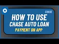 How to Use Chase Auto Loan Payment on App