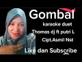 Download Lagu Gombal karaoke duet tapsel terbaru thomas dj ft putri L tanpa vocal cowok