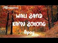 Lagu WALI BAND KAMU BOHONG (Lyrics)viral 2022