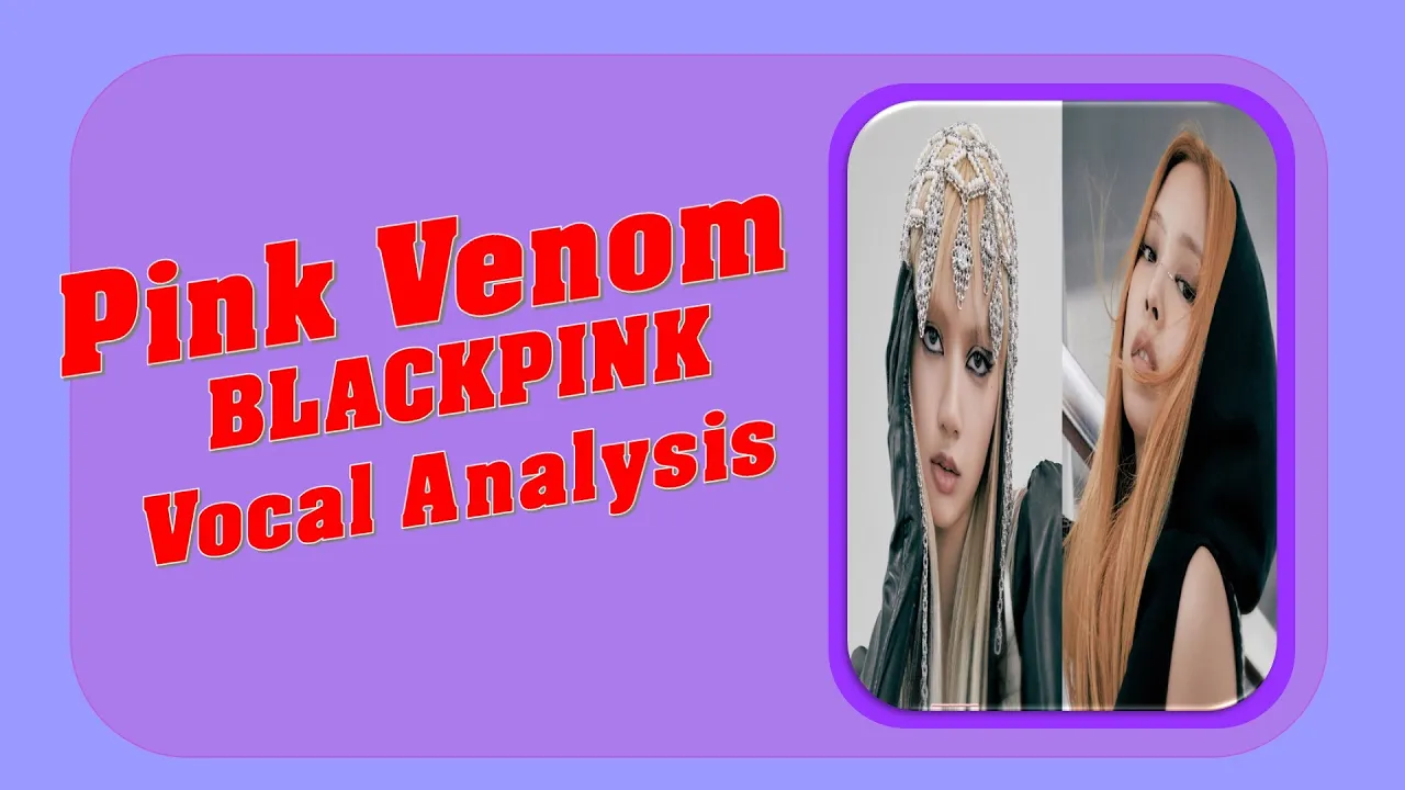 BLACKPINK - Pink Venom background/hidden vocal & lead vocals