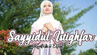 Download Merdu Banget😭 Sayyidul Istighfar - Kuntriksi Ellail Cover MP3