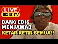 Download Lagu LIVE EDIS TV |  EDIS MENJAWAB KETAR KETAR KETIR SEMUA
