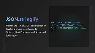 JSON stringify Explained The Ultimate Guide for Beginners
