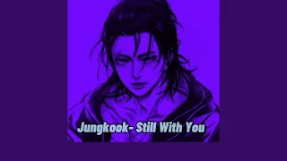 Jungkook Still With You Speed Up Tiktok Version 