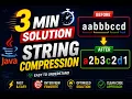 String Compression in 3 Minutes Java Interview Question